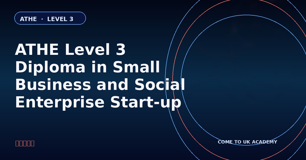 ATHE Level 3 Diploma in Small Business and Social Enterprise Start-up course illustration