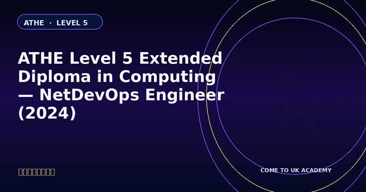 ATHE Level 5 Extended Diploma in Computing — NetDevOps Engineer (2024) course illustration
