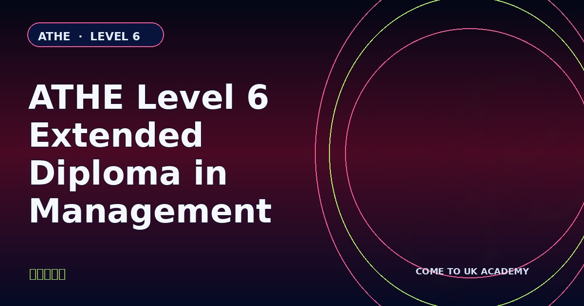 ATHE Level 6 Extended Diploma in Management course illustration