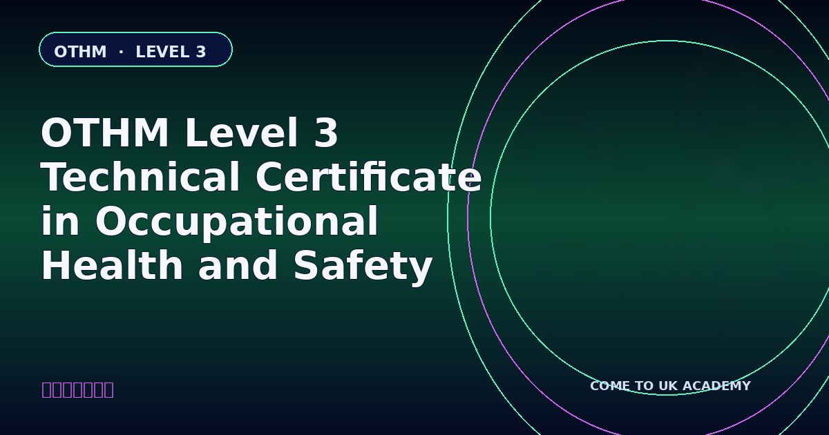 OTHM Level 3 Technical Certificate in Occupational Health and Safety course illustration