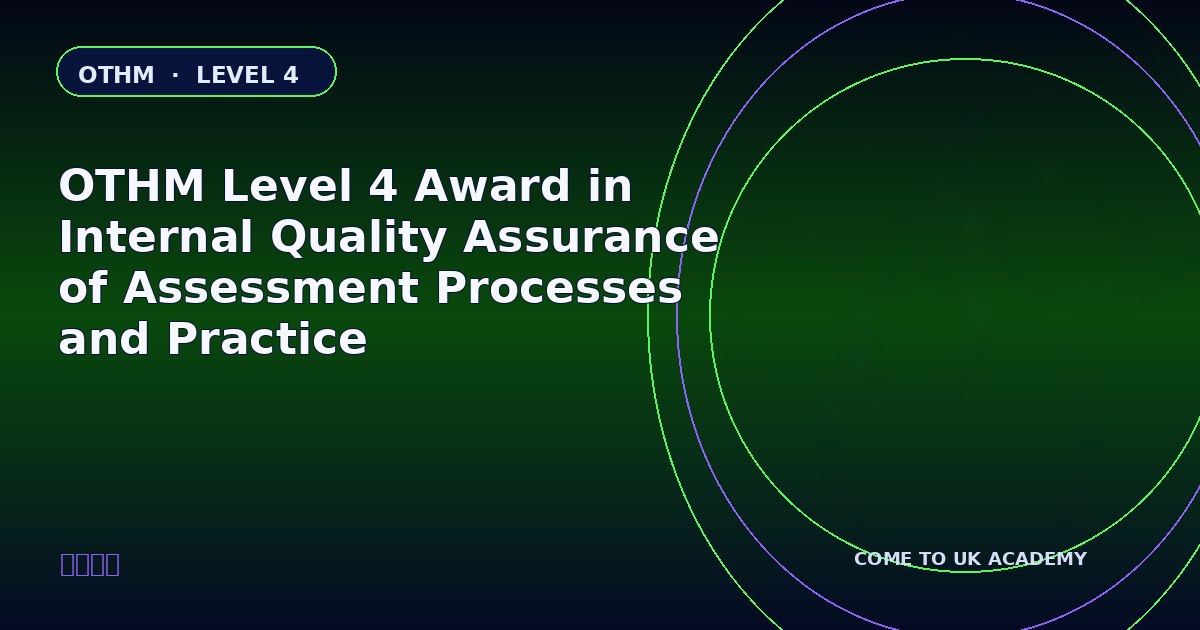 OTHM Level 4 Award in Internal Quality Assurance of Assessment Processes and Practice course illustration