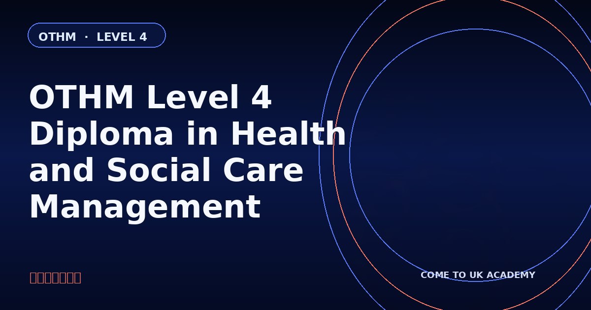OTHM Level 4 Diploma in Health and Social Care Management course illustration