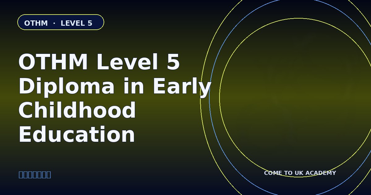 OTHM Level 5 Diploma in Early Childhood Education course illustration