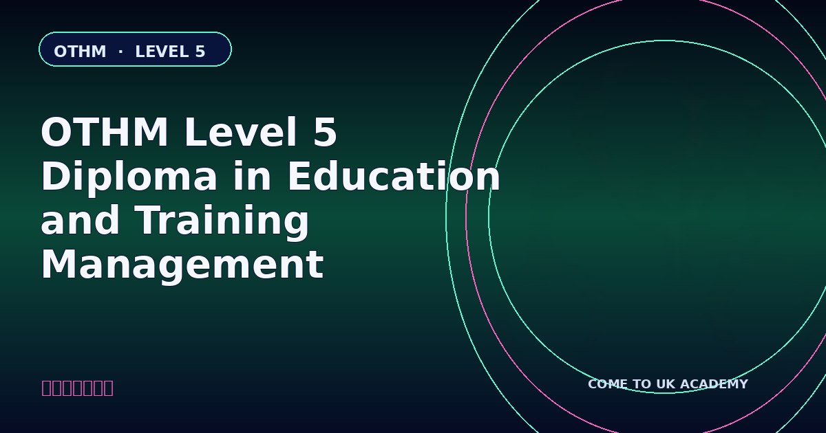 OTHM Level 5 Diploma in Education and Training Management course illustration