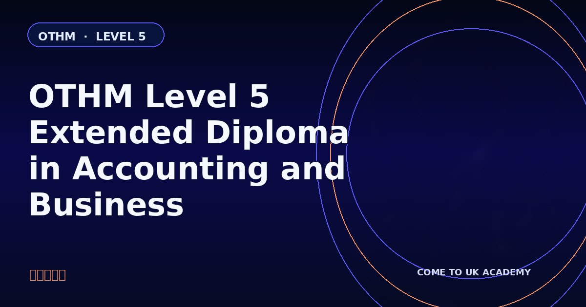 OTHM Level 5 Extended Diploma in Accounting and Business course illustration