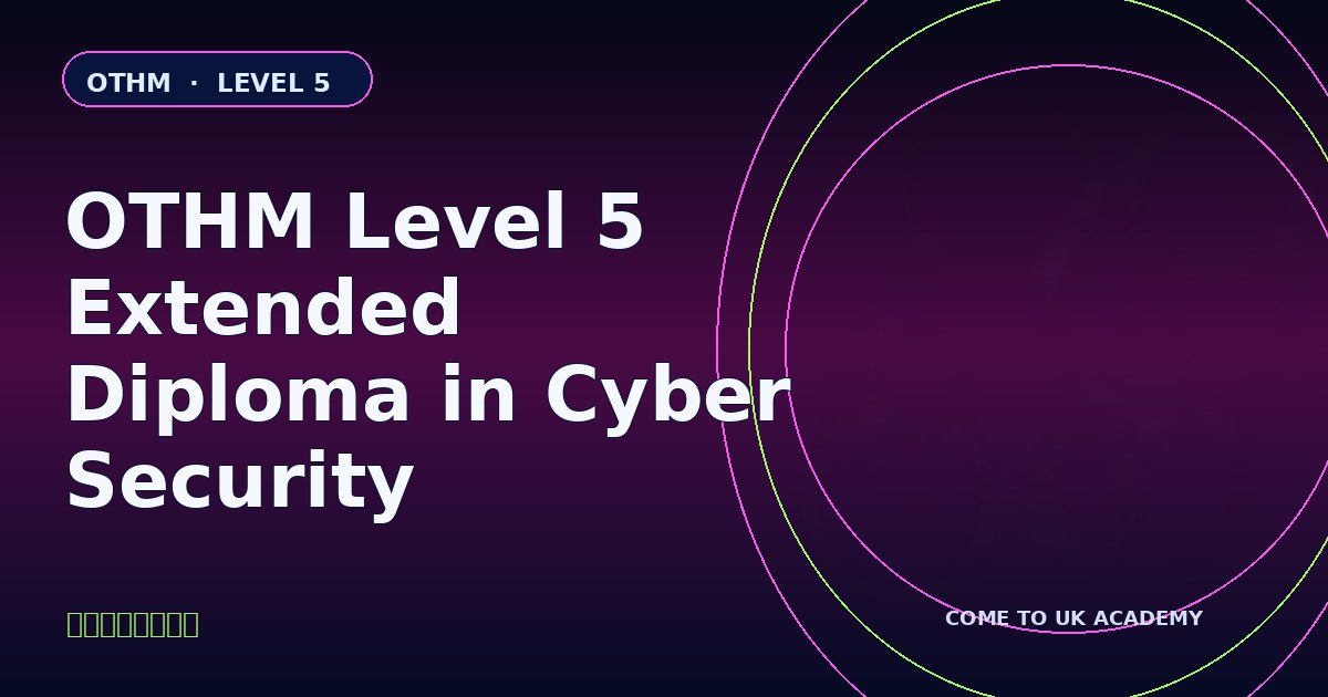 OTHM Level 5 Extended Diploma in Cyber Security course illustration