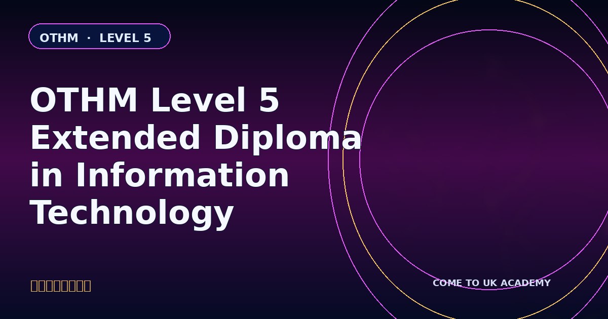 OTHM Level 5 Extended Diploma in Information Technology course illustration
