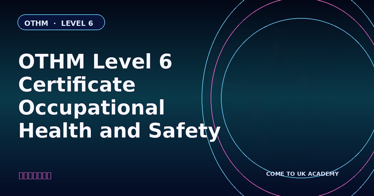 OTHM Level 6 Certificate in Occupational Health and Safety course illustration