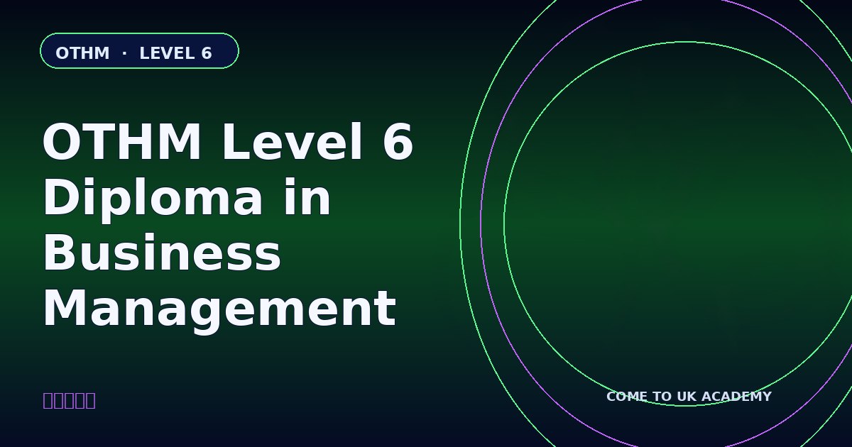 OTHM Level 6 Diploma in Business Management course illustration