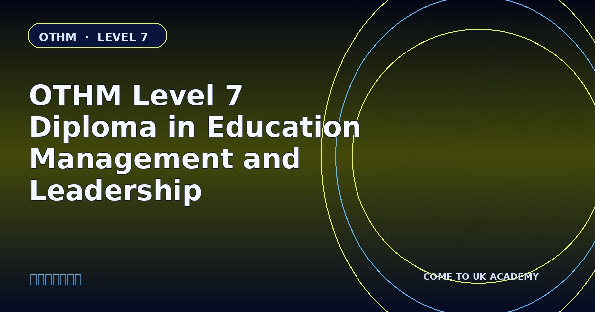 OTHM Level 7 Diploma in Education Management and Leadership course illustration