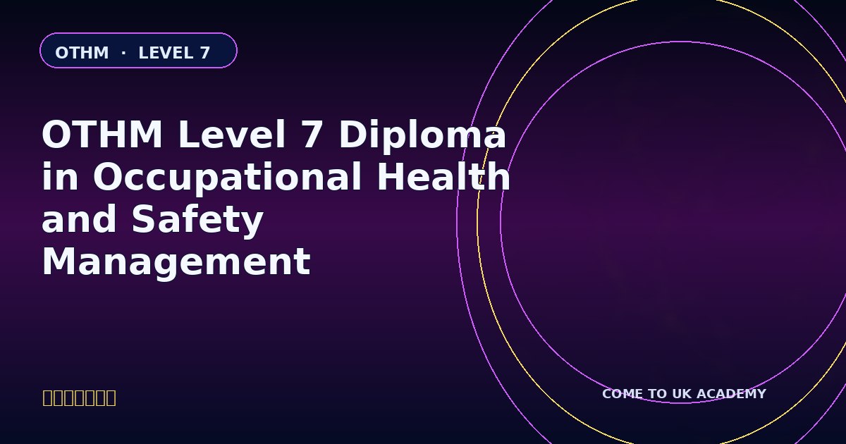 OTHM Level 7 Diploma in Occupational Health and Safety Management course illustration
