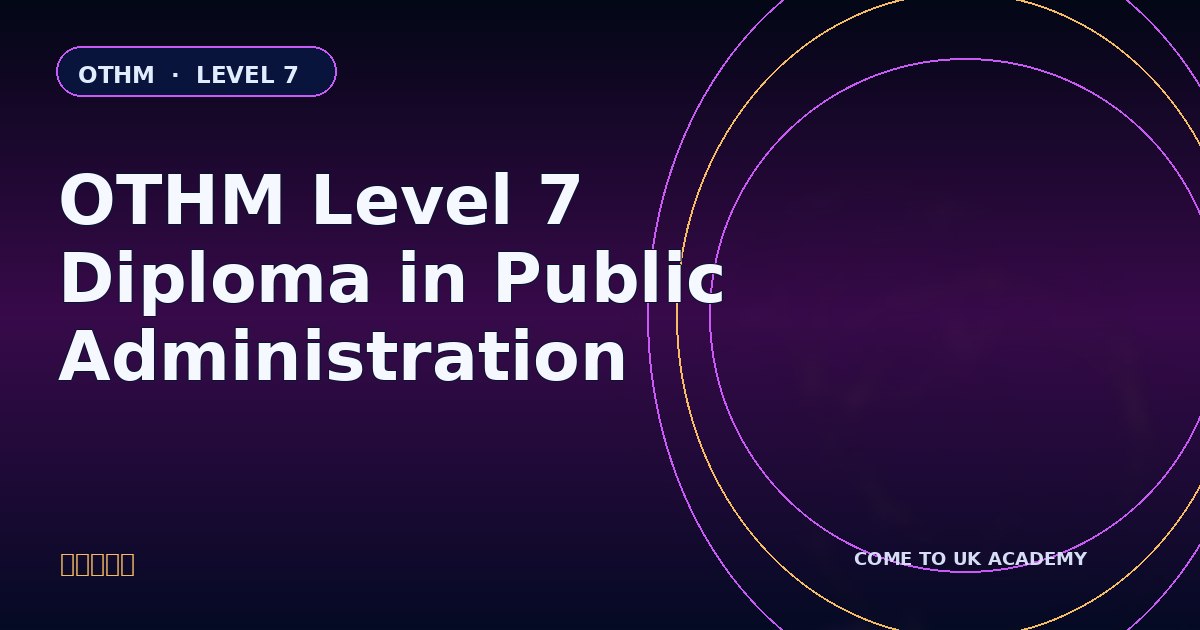 OTHM Level 7 Diploma in Public Administration course illustration