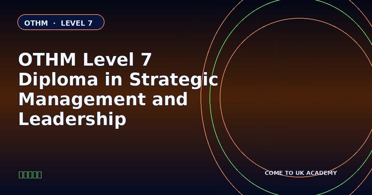 OTHM Level 7 Diploma in Strategic Management and Leadership course illustration